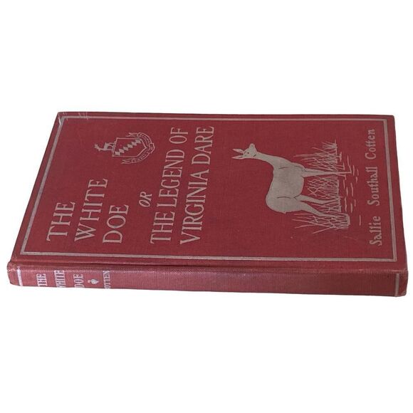 The White Doe The Fate of Virginia Dare Sallie Cotten 1901 Hardback SIGNED - Picture 3 of 12